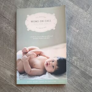 Moms on Call - 0-6 Months - Baby Care Book
